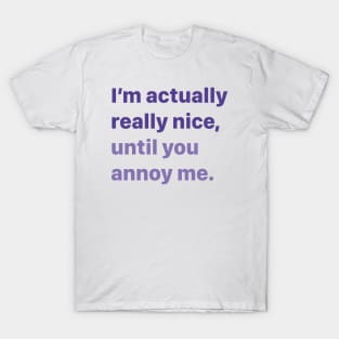 I’m Actually Really Nice T-Shirt